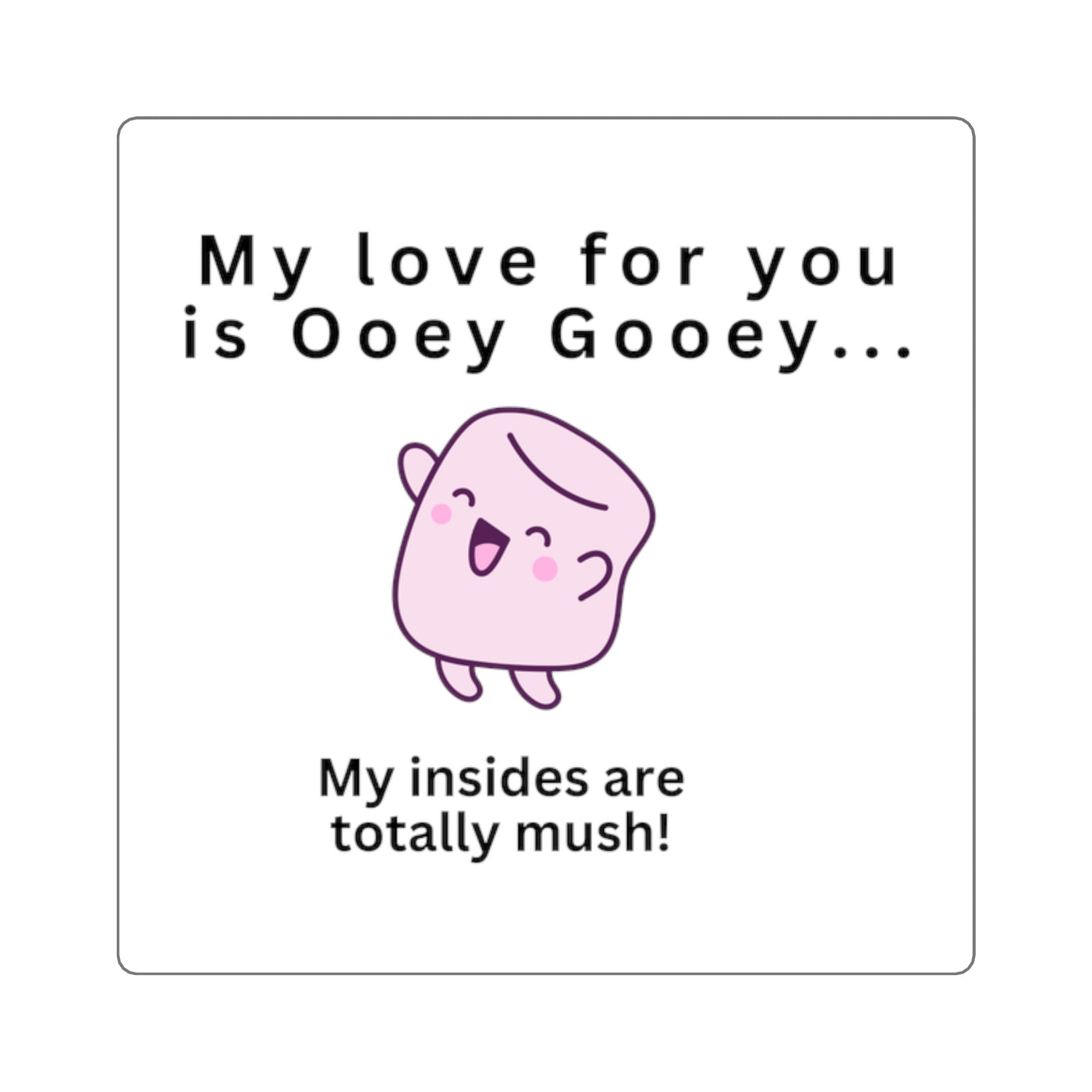 Sticker: Marshmallows have feels too! | Square