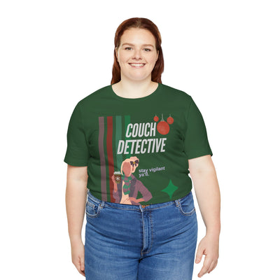 T-shirt: Couch Detective | Stay Vigilant | Holiday Edition