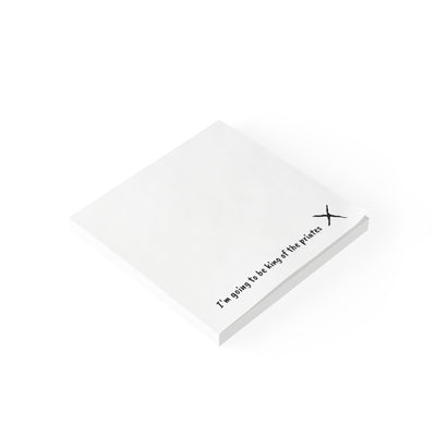 Note Pads: X  - 'I'm Going to be King of the Pirates'