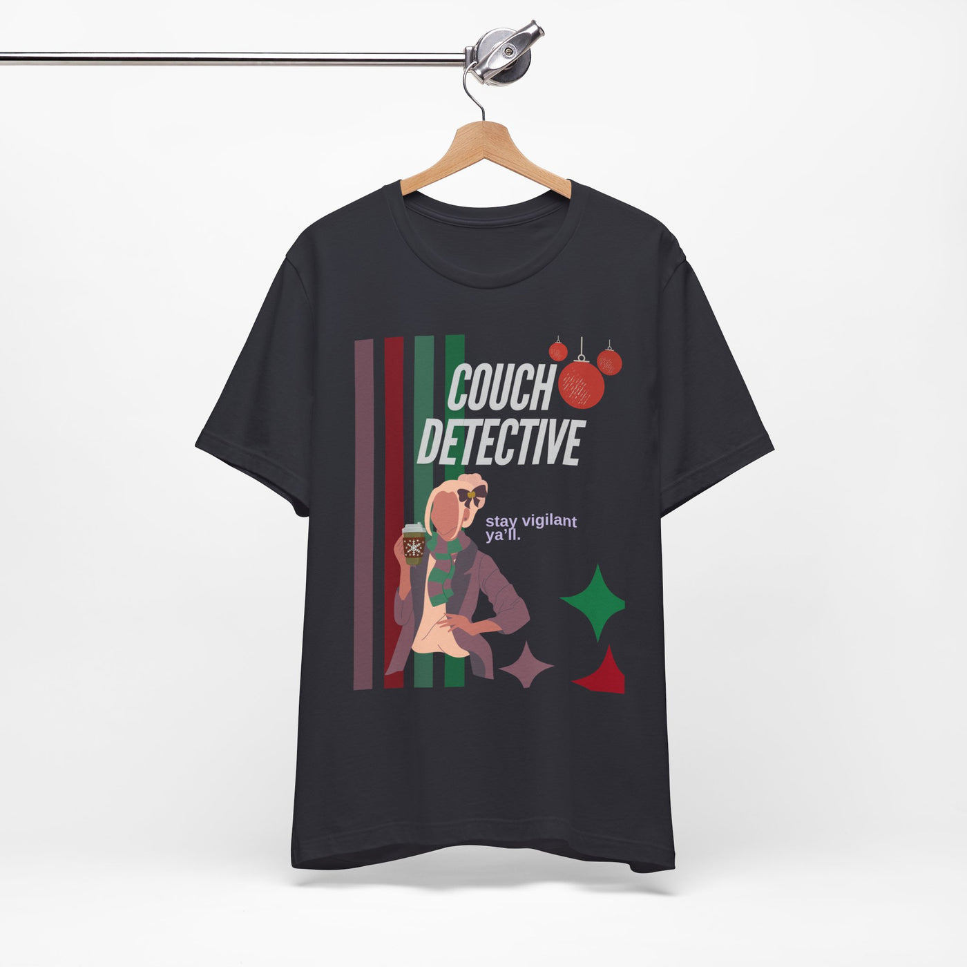 T-shirt: Couch Detective | Stay Vigilant | Holiday Edition