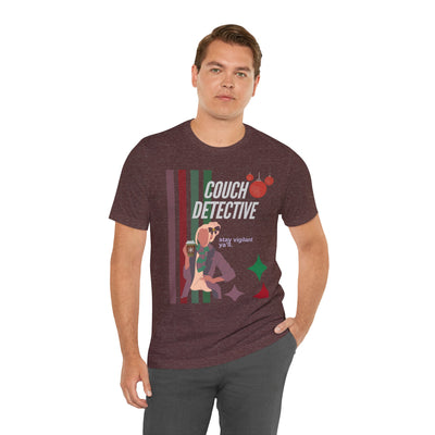 T-shirt: Couch Detective | Stay Vigilant | Holiday Edition