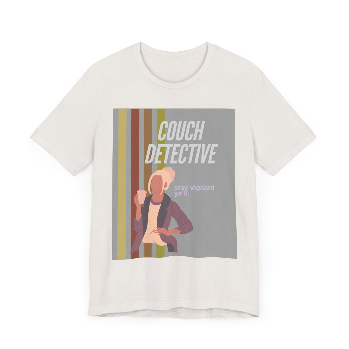 T-Shirt: Couch Detective | Stay Vigilant Y'all