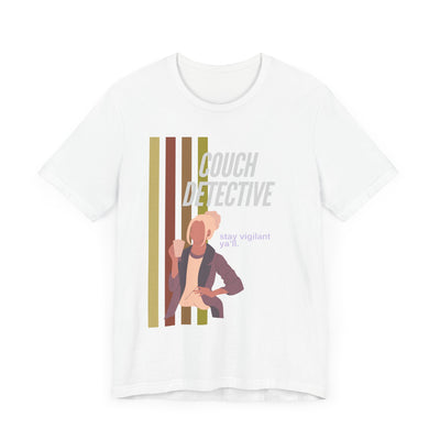 T-shirt: Couch Detective | Stay Vigilant | Unisex
