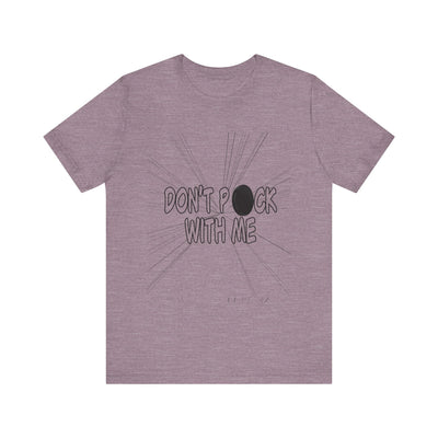 T-Shirt: "Don't Puck With Me" | Hockey Adventure