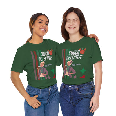 T-shirt: Couch Detective | Stay Vigilant | Holiday Edition