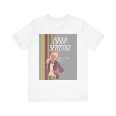 T-Shirt: Couch Detective | Stay Vigilant Y'all