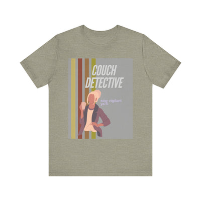 T-Shirt: Couch Detective | Stay Vigilant Y'all