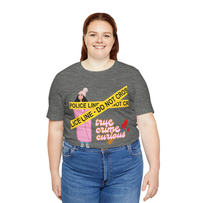 T-Shirt: True Crime Curious