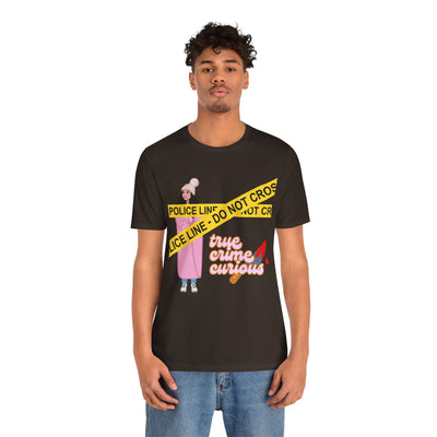 T-Shirt: True Crime Curious