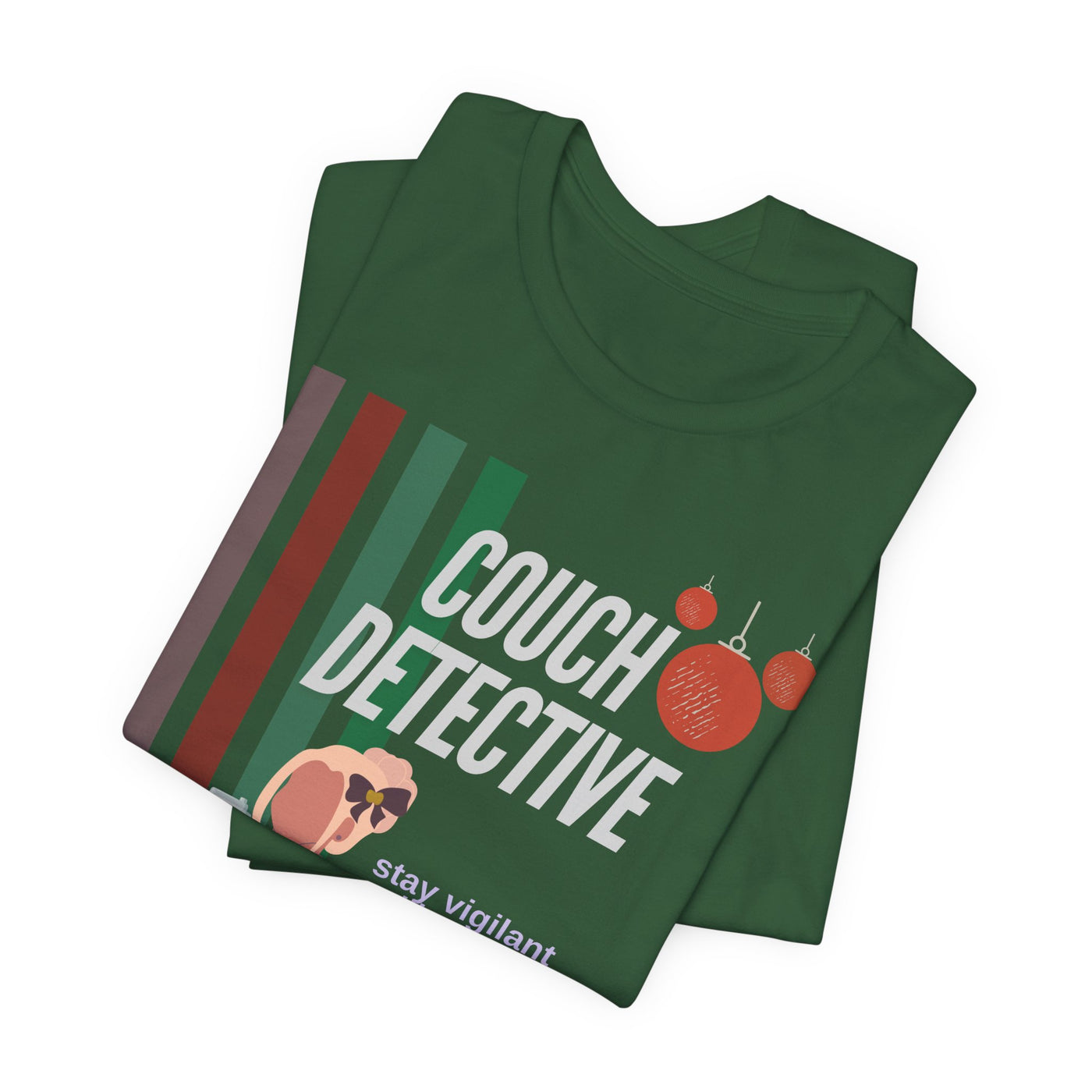 T-shirt: Couch Detective | Stay Vigilant | Holiday Edition