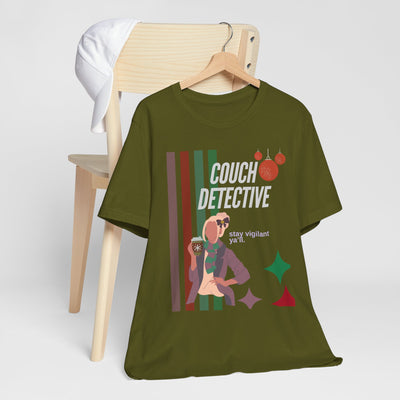 T-shirt: Couch Detective | Stay Vigilant | Holiday Edition