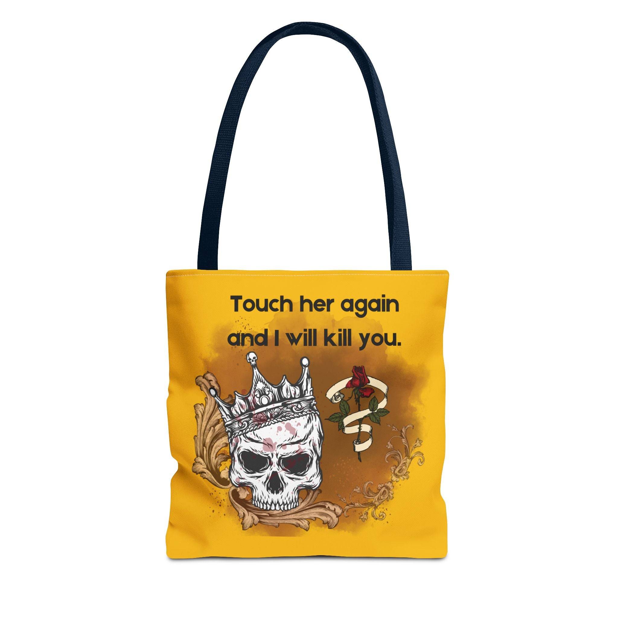 Tote Bag: "Touch Her Again and I Will Kill You" | Book Nerd
