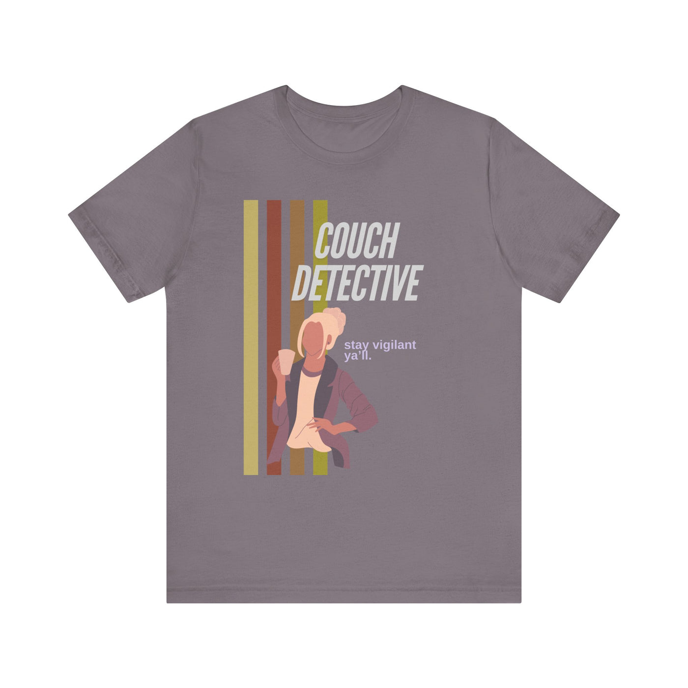 T-shirt: Couch Detective | Stay Vigilant | Unisex