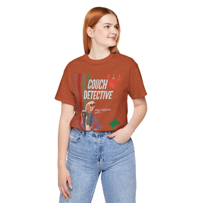 T-shirt: Couch Detective | Stay Vigilant | Holiday Edition