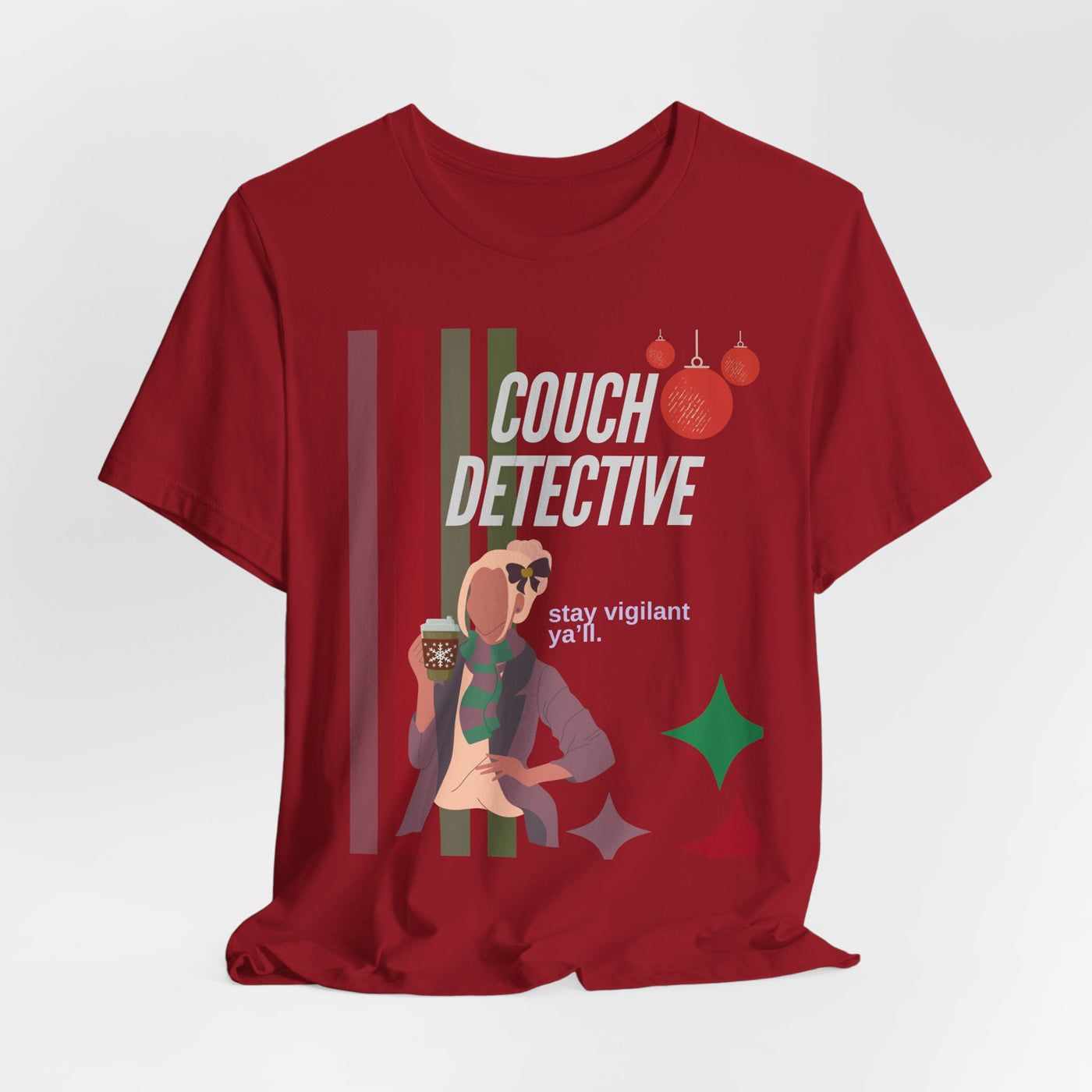 T-shirt: Couch Detective | Stay Vigilant | Holiday Edition