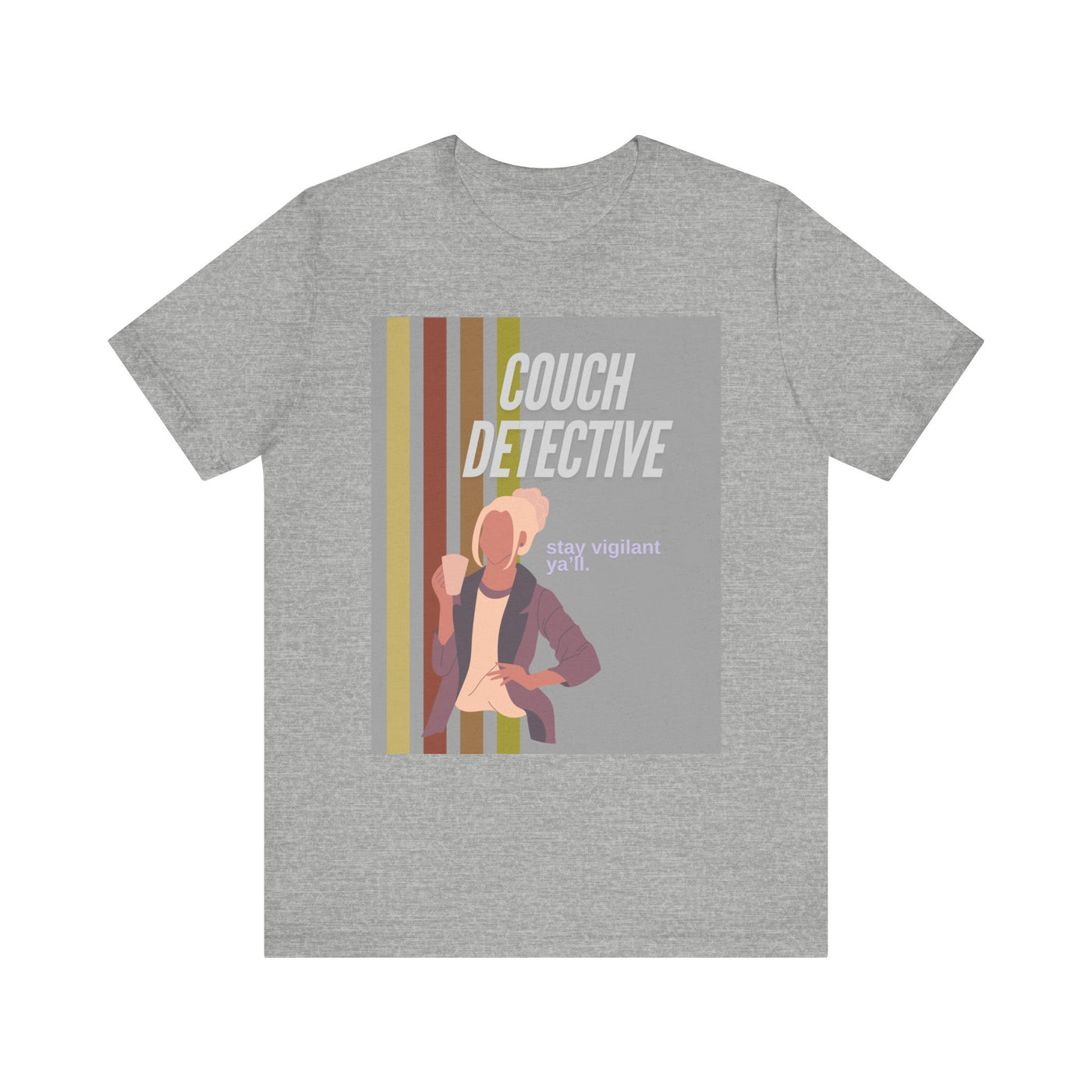 T-Shirt: Couch Detective | Stay Vigilant Y'all