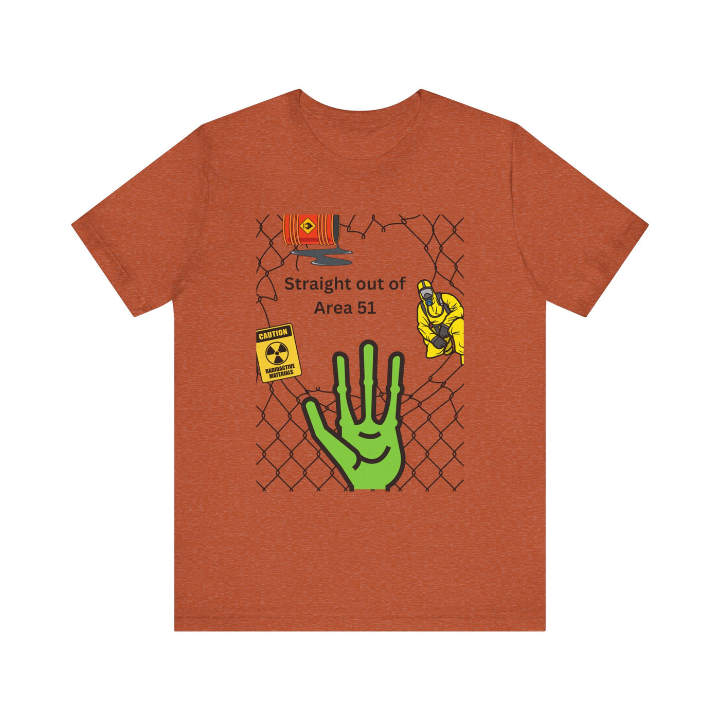 T-shirt: Straight out of Area 51