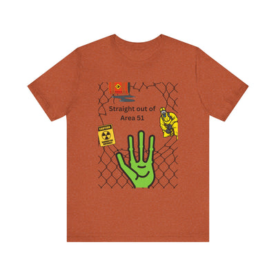 T-shirt: Straight out of Area 51