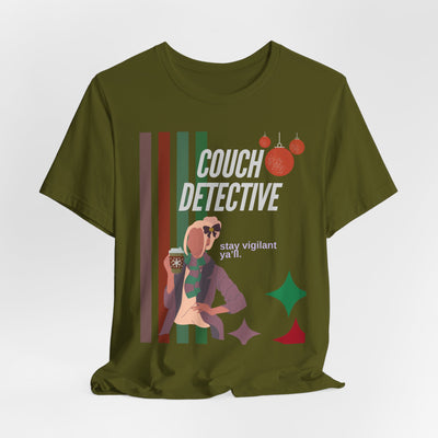 T-shirt: Couch Detective | Stay Vigilant | Holiday Edition
