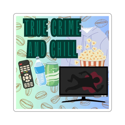 Kiss-Cut Sticker: True Crime and Chill