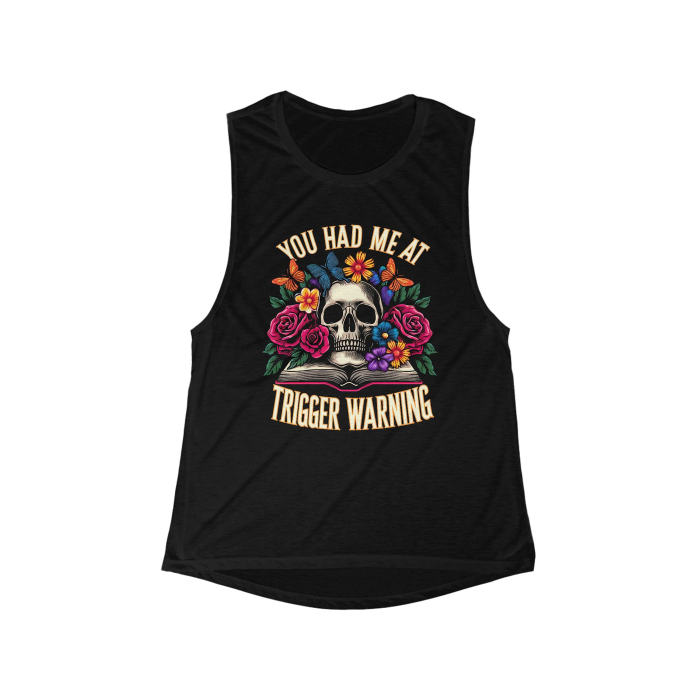 Tank Top: 'You Had Me at Trigger Warning' Muscle Tank