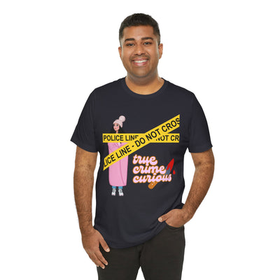T-Shirt: True Crime Curious
