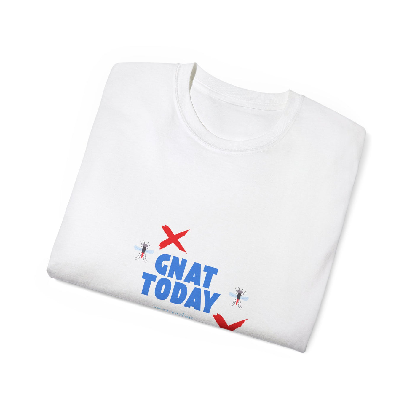T-shirt: Gnat Today | Humor