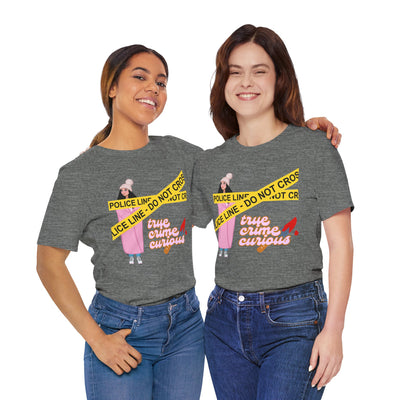 T-Shirt: True Crime Curious