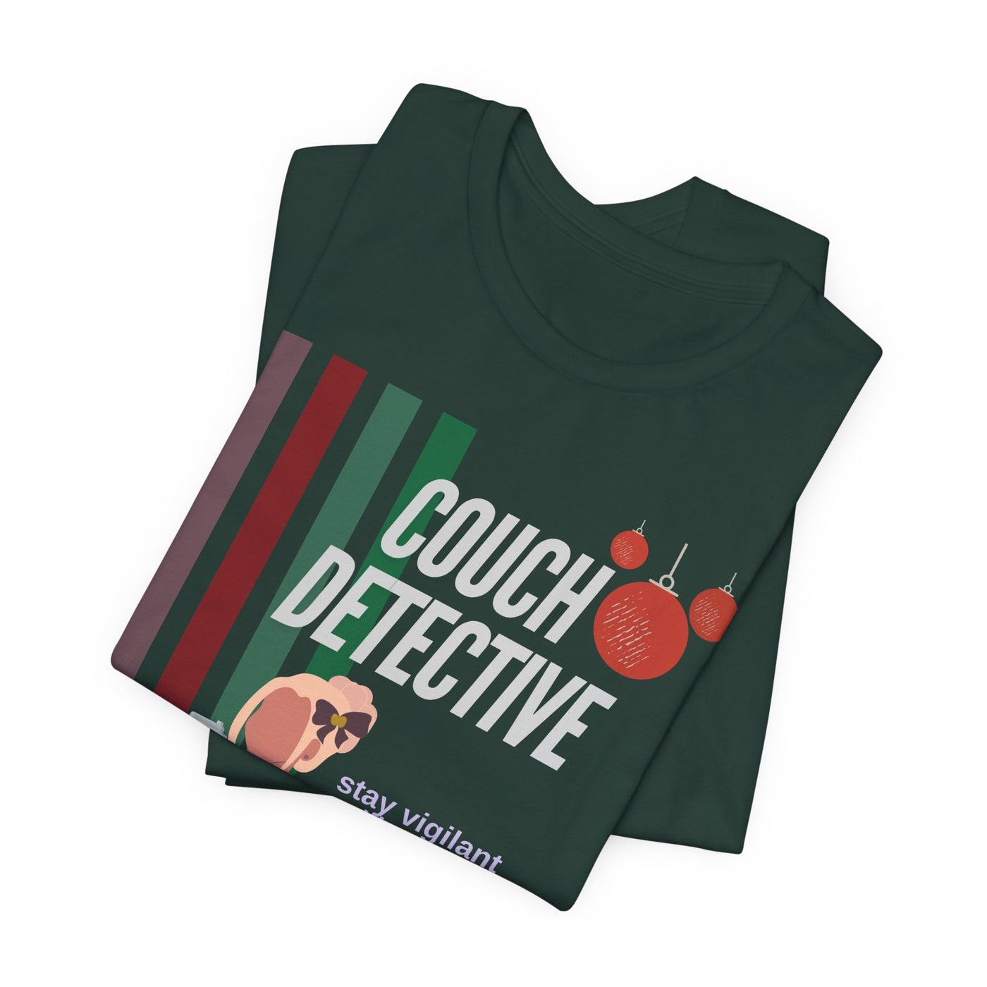 T-shirt: Couch Detective | Stay Vigilant | Holiday Edition