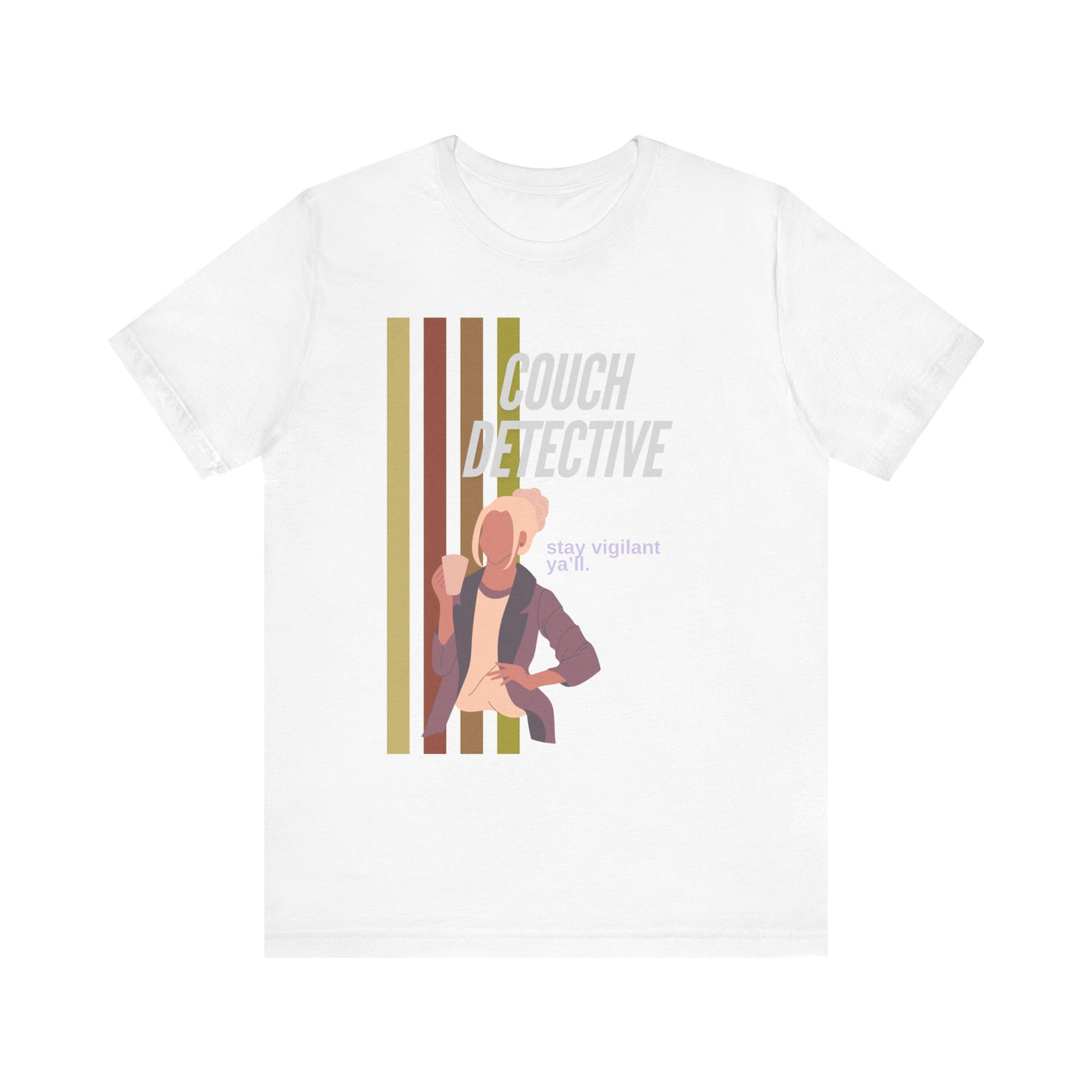 T-shirt: Couch Detective | Stay Vigilant | Unisex
