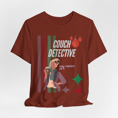 T-shirt: Couch Detective | Stay Vigilant | Holiday Edition