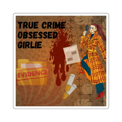Square Stickers: True Crime Obsessed Girlie