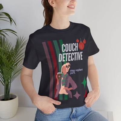 T-shirt: Couch Detective | Stay Vigilant | Holiday Edition