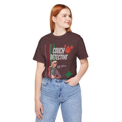 T-shirt: Couch Detective | Stay Vigilant | Holiday Edition