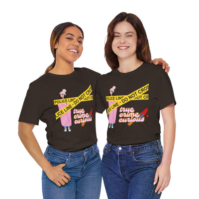 T-Shirt: True Crime Curious