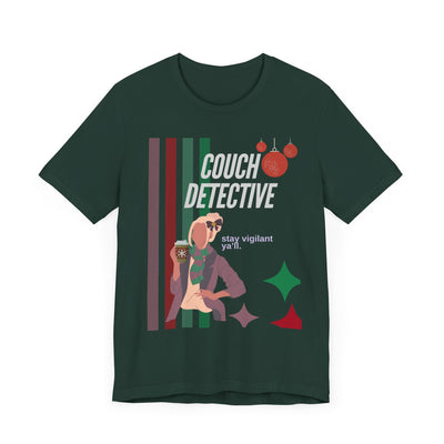 T-shirt: Couch Detective | Stay Vigilant | Holiday Edition