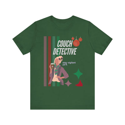 T-shirt: Couch Detective | Stay Vigilant | Holiday Edition