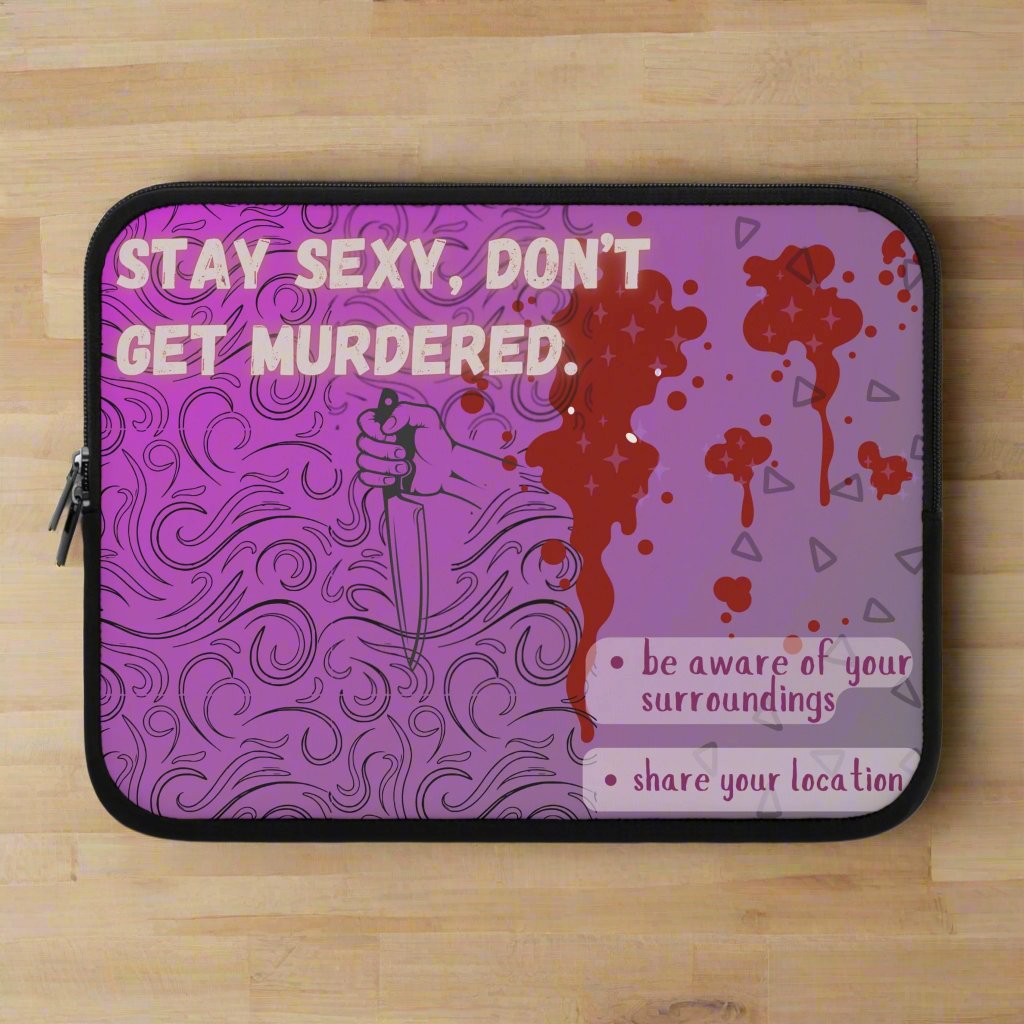 Laptop Sleeve: Don't Get Murdered | True Crime