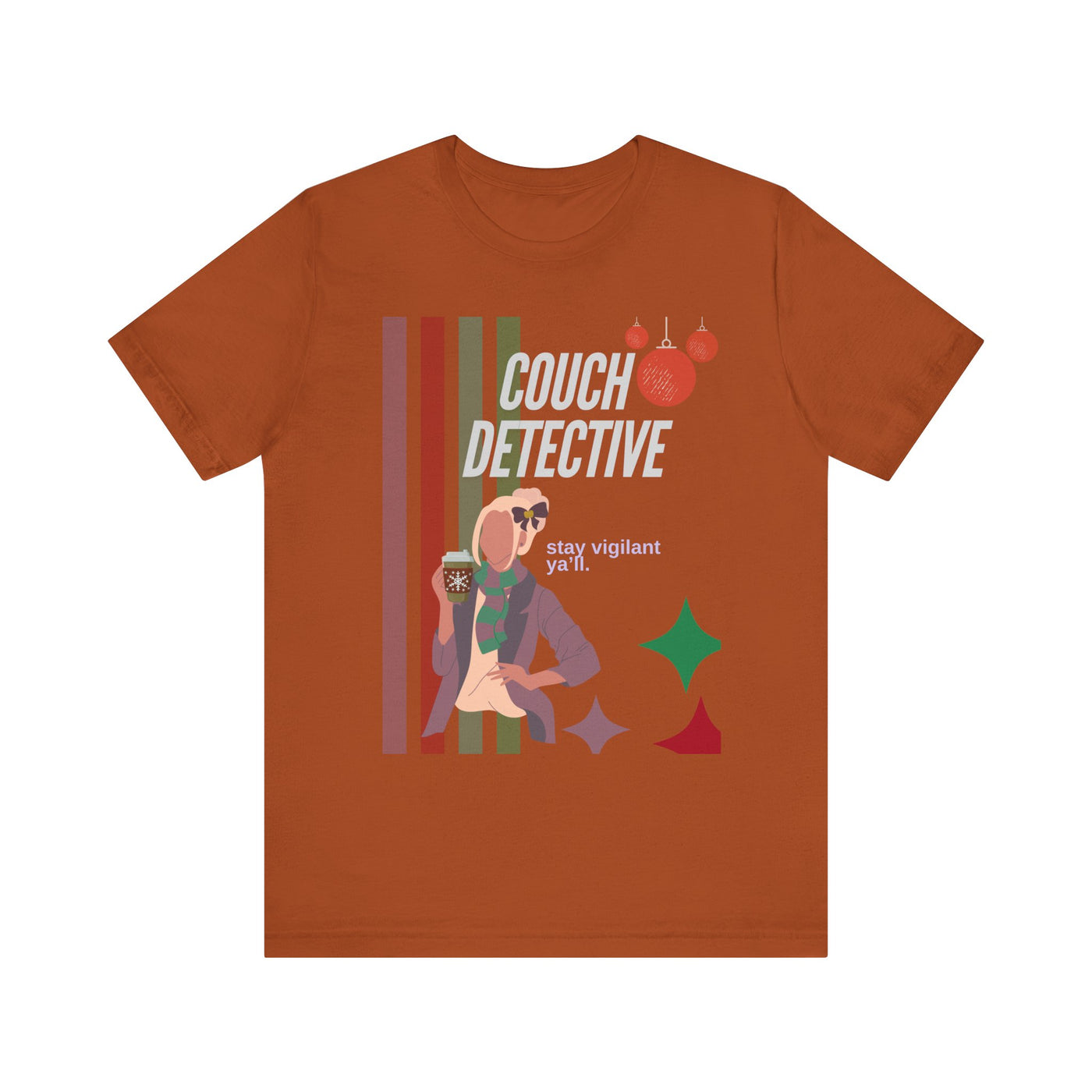 T-shirt: Couch Detective | Stay Vigilant | Holiday Edition