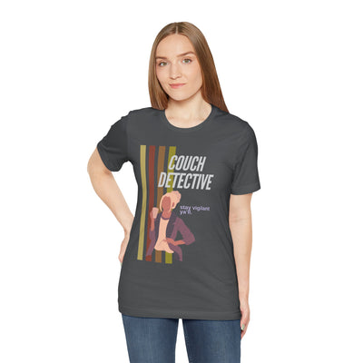 T-shirt: Couch Detective | Stay Vigilant | Unisex