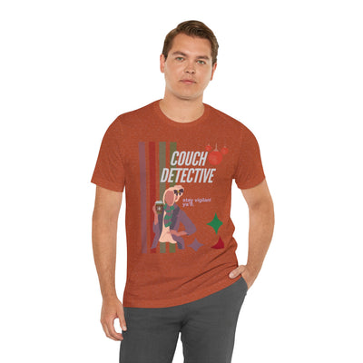 T-shirt: Couch Detective | Stay Vigilant | Holiday Edition