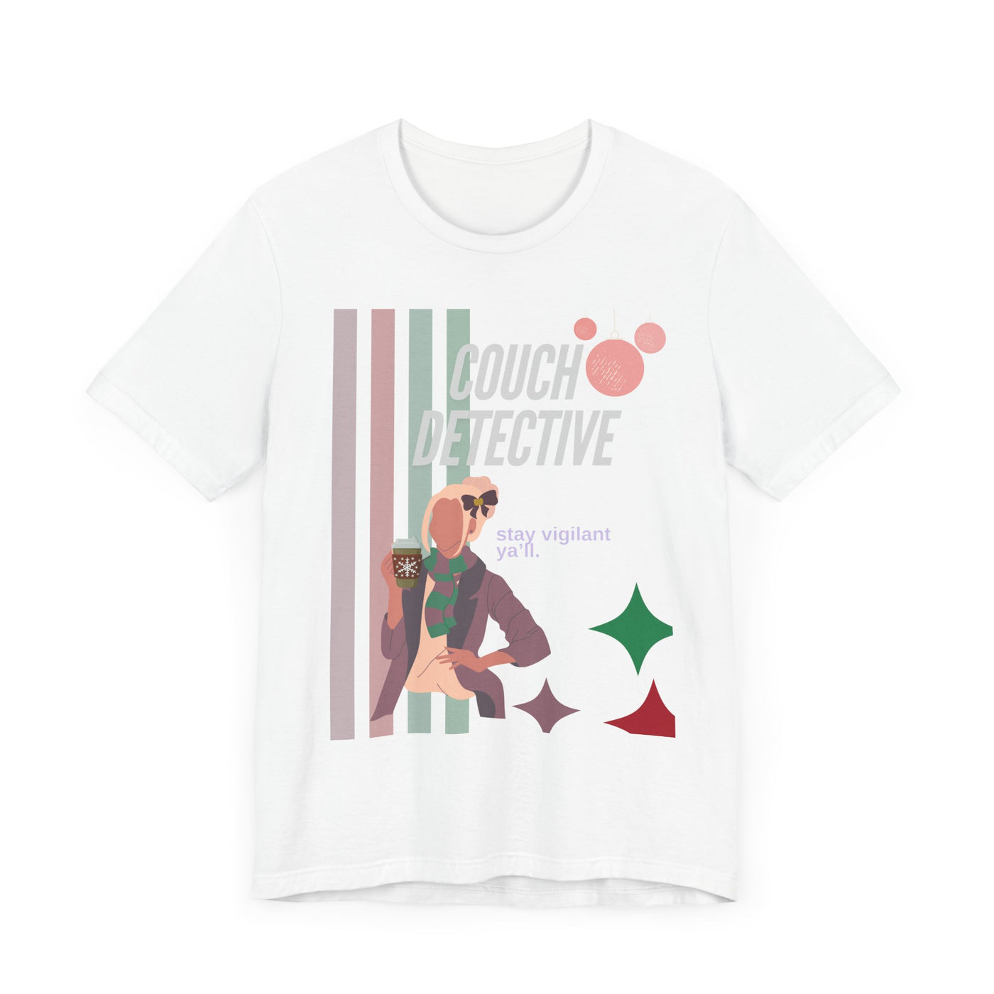 T-shirt: Couch Detective | Stay Vigilant | Holiday Edition
