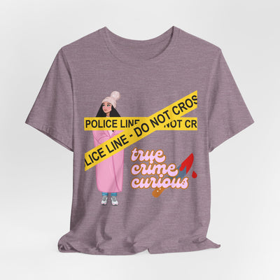 T-Shirt: True Crime Curious