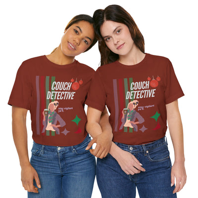 T-shirt: Couch Detective | Stay Vigilant | Holiday Edition