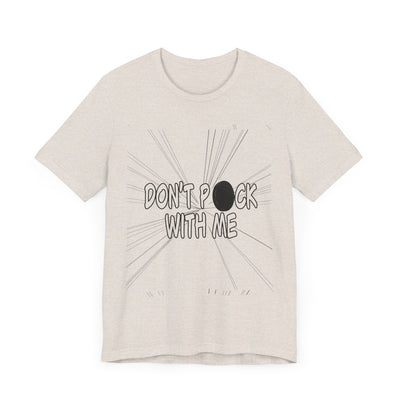 T-Shirt: "Don't Puck With Me" | Hockey Adventure
