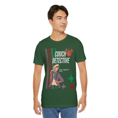 T-shirt: Couch Detective | Stay Vigilant | Holiday Edition