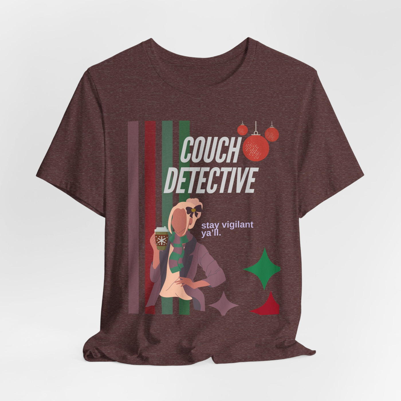 T-shirt: Couch Detective | Stay Vigilant | Holiday Edition