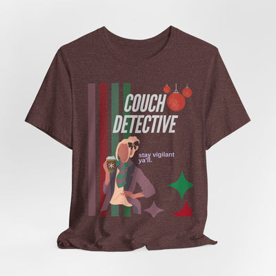 T-shirt: Couch Detective | Stay Vigilant | Holiday Edition