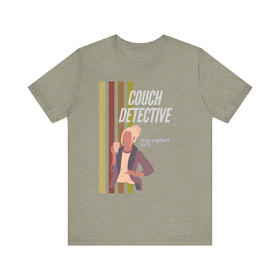 T-shirt: Couch Detective | Stay Vigilant | Unisex