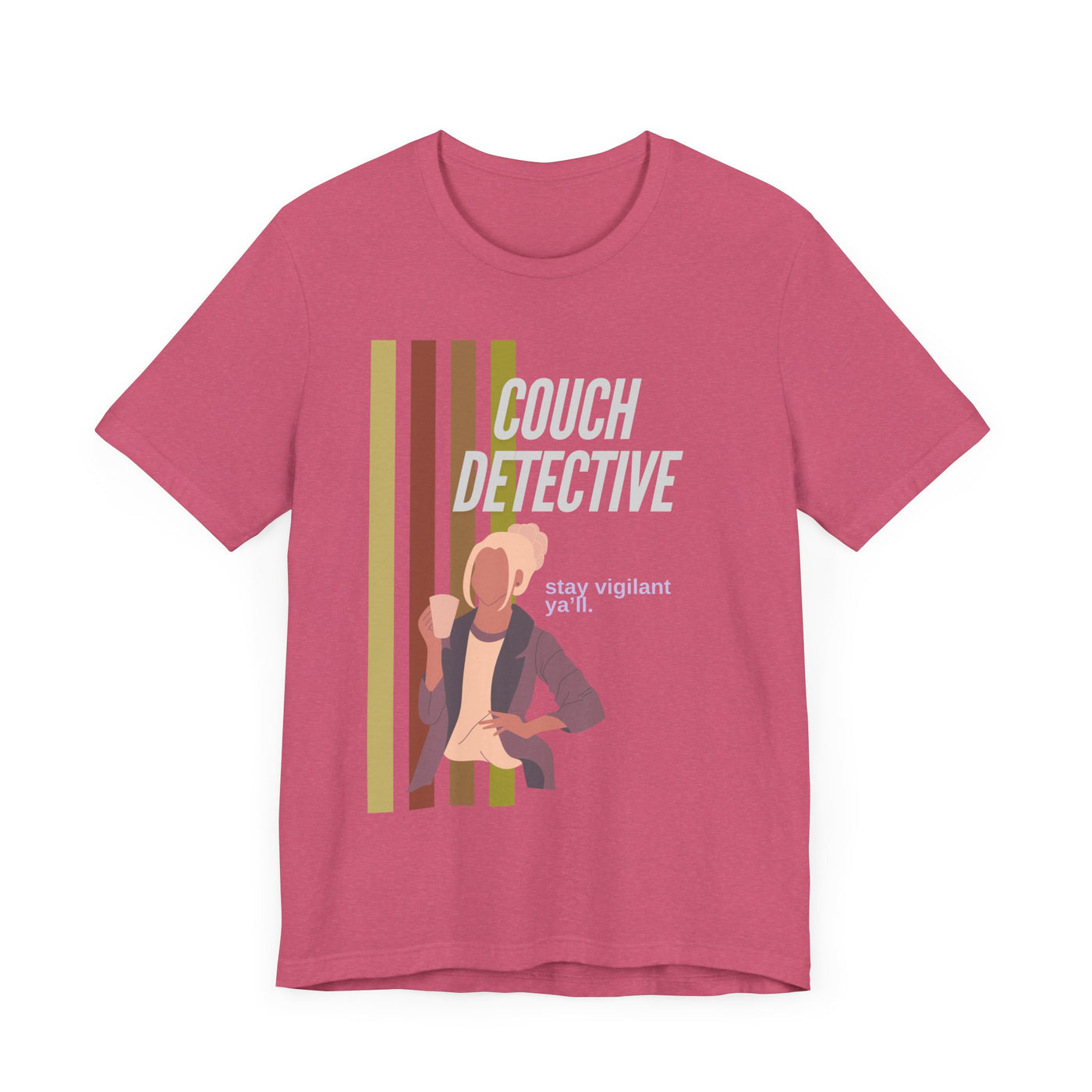 T-shirt: Couch Detective | Stay Vigilant | Unisex